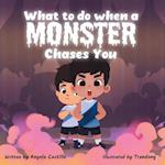 What to do when a Monster Chases You 
