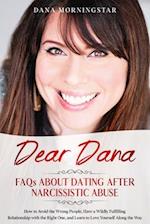 Dear Dana FAQs About Dating After Narcissistic Abuse