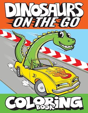 Dinosaurs On The Go Coloring Book