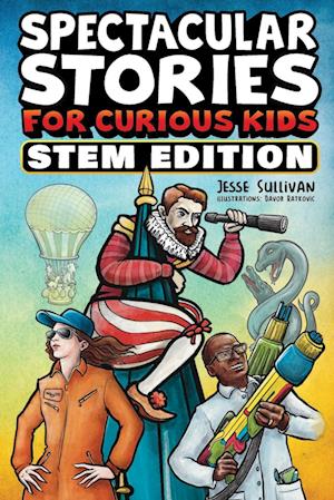 Spectacular Stories for Curious Kids STEM Edition