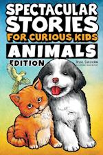 Spectacular Stories for Curious Kids Animals Edition