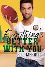 Everything's Better With You: A MM Sports Romance 