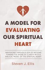 A Model for Evaluating Our Spiritual Heart 
