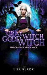 Gray Witch, Good Witch 