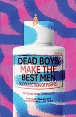 Dead Boys Make The Best Men 