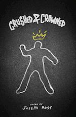 Crushed & Crowned 