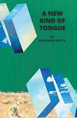 A New Kind of Tongue 