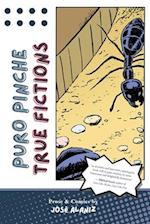 Puro Pinche True Fictions: Prose and Comics 