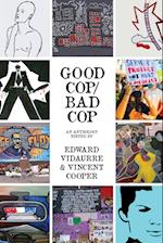 Good Cop/Bad Cop: an anthology 