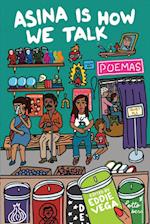 Asina is How We Talk: A collection of Tejano poetry written en la lengua de la gente 