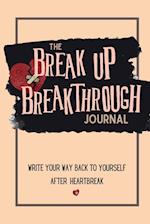 The Breakup Breakthrough Journal