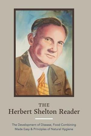 The Herbert Shelton Reader