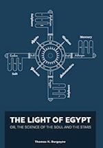 The Light of Egypt; Or, the Science of the Soul and the Stars [Two Volumes in One] 