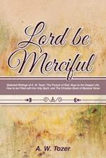 Lord Be Merciful