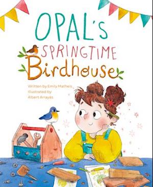 Opal's Springtime Birdhouse