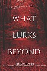 What Lurks Beyond: Volume 10 