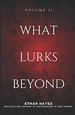 What Lurks Beyond: Volume 11 