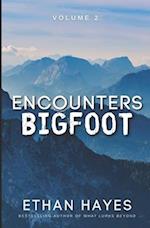 Encounters Bigfoot: Volume 2 