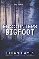 Encounters Bigfoot: Volume 3 