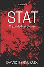 Stat: Crazy Medical Stories: Volume 3 