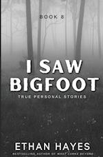 I Saw Bigfoot: Book 8 