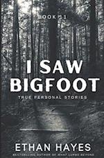 I Saw Bigfoot: Book 11 