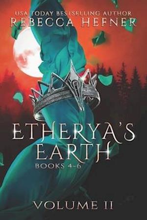 Etherya's Earth Volume II: Books 4-6