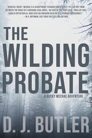 The Wilding Probate: A Bucky McCrae Adventure