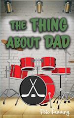 The Thing About Dad 