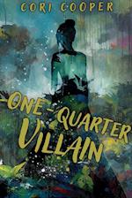 One-Quarter Villain