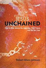 Jesus Unchained