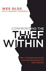 Confronting the Thief Within