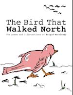 The Bird That Walked North 