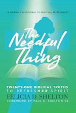 The Needful Thing: Twenty-One Biblical Truths to RefresHer Spirit 