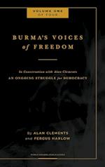 Burma's Voices of Freedom in Conversation with Alan Clements, Volume 1 of 4