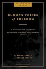 Burma's Voices of Freedom in Conversation with Alan Clements, Volume 4 of 4