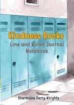 Kindness Rocks: Line and Bullet Journal Notebook 