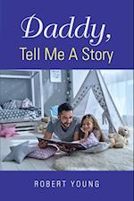 Daddy, Tell Me A Story 