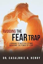 Avoiding the Fear Trap