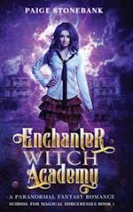 Enchanter Witch Academy: A Paranormal Fantasy Romance, School For Magical Sorceresses 