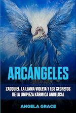Arcángeles : Zadquiel, la llama violeta y los secretos de la limpieza kármica angelical 