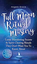 Full Moon Ritual Mastery