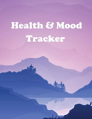 Health and Mood Tracker: Mental Health Journal For Tracking Stress and Anxiety, Record Moods, Thoughts and Feelings, Organize Medical Records and Appo