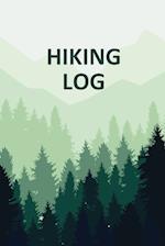 Hiking Log Book: Tracker and Log Record Book For Hikers, Backpacking Diary, Write-In Notebook Prompts For Trail Conditions, Details, Location, Weather