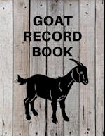 Goat Record Keeping Book: Goat Log Book To Track Medical Health Records, Breeding, Buck Progeny, Kidding Journal Notebook, Milk Production Tracker, Da