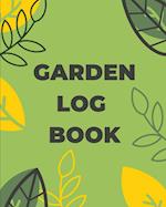 Garden Log Book: Gardening Planner, Planting Notebook, Plant Log Organizer, Gardener Handbook, Gardener's Gift 