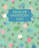 Reseller Inventory Log Book: Online Seller Planner and Organizer, Income Expense Tracker, Clothing Resale Business, Accounting Log For Resellers 