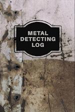 Metal Detecting Log Book: Metal Detectorists Record Book, Dirt Fishing Notebook, Pocket Size Treasure Hunting Journal, Metal Detector Gift 
