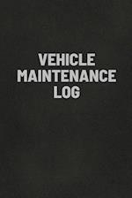 Vehicle Maintenance Log Book: Auto Repair Service Record Notebook, Track Auto Repairs, Mileage, Fuel, Road Trips, For Cars, Trucks, and Motorcycles 