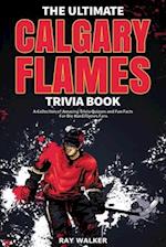 The Ultimate Calgary Flames Trivia Book